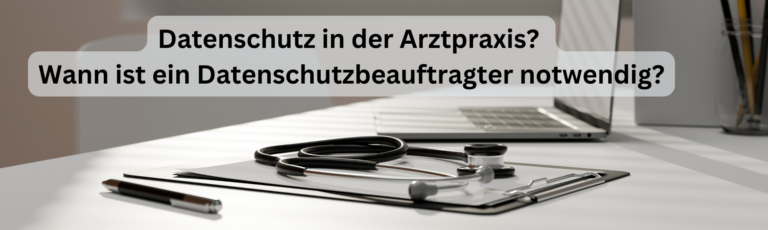 Datenschutz in der Arztpraxis